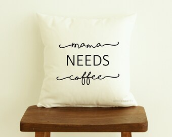 Funny Throw Pillow, Mama Needs Coffee, Coffee Pillow, Birthday Gift, Zippered Pillow Cover, Quote Pillow, Message Pillow, Accent Pillow