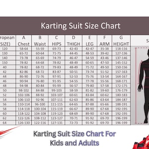 May include: A karting suit size chart for kids and adults, with measurements in inches and centimeters. The chart includes chest, waist, hips, thigh, leg, arm, and height measurements, along with a size guide silhouette.