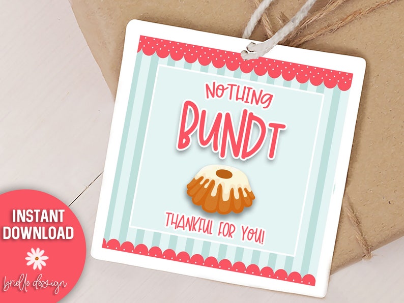 Nothing Bundt Thankful, Bundt Cake, Thank You Gift, Sweet Treat ...