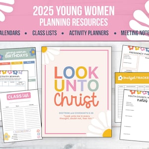 2025 Young Women Planner, Printable Binder, Young Women, Youth Council, YW Meeting Agenda, Theme Posters, LDS, Trendy, Look Unto Christ, D&C