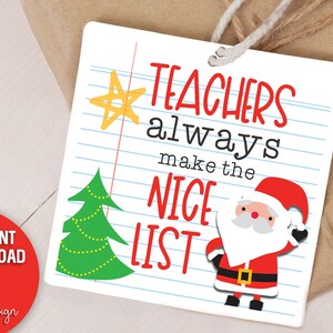 Gli insegnanti sono sempre nella lista dei buoni / Etichetta regalo stampabile / Babbo Natale carino / DUE MISURE 4x6, 8,5x11 / File digitale