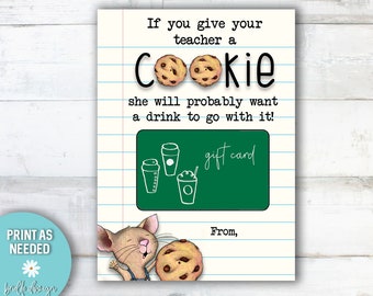 If You Give A Teacher A Cookie, Teacher Gift, Back To School Gift, Teacher Appreciation, Coffee Gift Card, Teacher Gift Card, Printable Tag