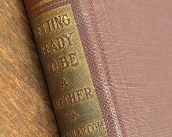 2.a edición 1929: Preparándose para ser madre por Carolyn Conant Van Blarcom, R.N.