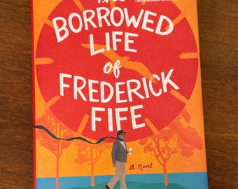1ª edición: La vida prestada de Frederick Fife de Anna Johnston, una novela.