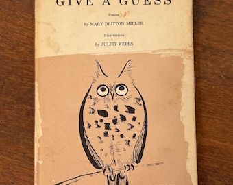 GIVE A GUESS, Poems , 1st Edition, by Mary Britton Miller