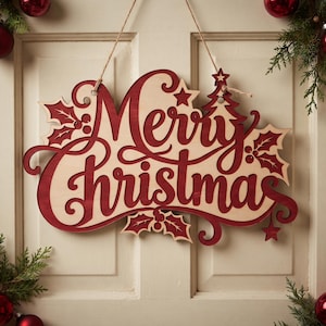 May include: A wooden hanging sign with the text Merry Christmas in a deep red script font. The sign features decorative cutouts of holly leaves, berries, and a small pine tree at the top, all suspended by a thin twine string for display.