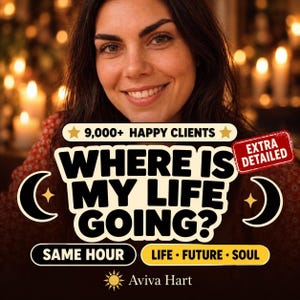 May include: A digital graphic featuring the text 9,000+ HAPPY CLIENTS, WHERE IS MY LIFE GOING?, EXTRA DETAILED, SAME HOUR, LIFE • FUTURE • SOUL, and Aviva Hart. The design includes black crescent moon icons, gold stars, and a sun icon.