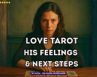 Love Tarot Reading – His Feelings, Next Actions & Future | Accurate Psychic Insight | Relationship Guidance