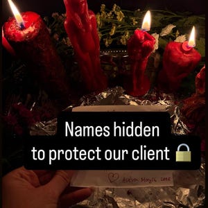 May include: A collection of red candles in various shapes, including a figure, a fist, and a heart, are lit with flames. The image includes text that reads "Names hidden to protect our client". A handwritten note is also visible.