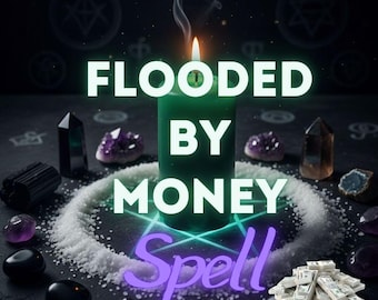 Hechizo de Inundación de Dinero - Desbloquea Flujo de Efectivo, Manifiesta Riqueza / Mismo Día + Prueba Fotográfica