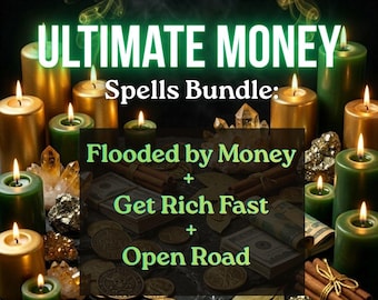 Ultimate Money Bundle | Flooded by Money + Get Rich Fast + Open Road | 3 Powerful Rituals Same Day Photo Proof