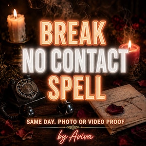 May include: A dark scene featuring a vintage black rotary telephone, a stack of aged parchment paper, and two lit candles. The text reads BREAK NO CONTACT SPELL, SAME DAY. PHOTO OR VIDEO PROOF, and by Aviva in glowing orange and white lettering.