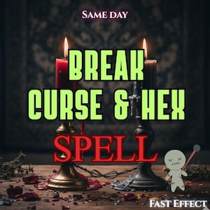May include: Two lit candles, one red and one black, stand in metal holders connected by a thin chain. The text reads SAME DAY, BREAK CURSE & HEX SPELL, and FAST EFFECT. A small gray doll figure with stitched details is positioned on the right.