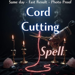 May include: An image with the words "Cord Cutting Spell". Ornate gold scissors cut a red glowing cord. Lit candles, crystals, and rose petals are on a black surface. The image has a mystical theme.
