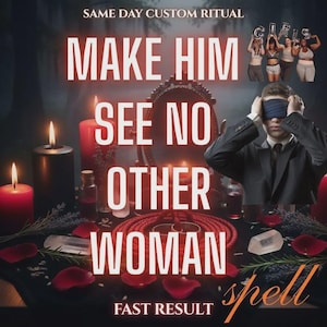 Peut inclure: Un rituel avec des bougies rouges, un miroir et une personne en costume portant un bandeau bleu. Le texte indique : SAME DAY CUSTOM RITUAL, MAKE HIM SEE NO OTHER WOMAN, FAST RESULT. De petites images de quatre personnes sont visibles en haut à droite.