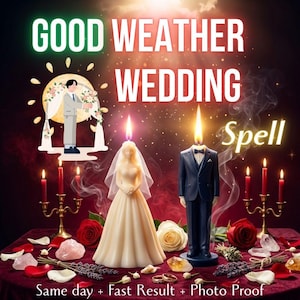May include: An image with the text "GOOD WEATHER WEDDING Spell". It features a bride and groom candle, red candles, roses, and other decorative elements on a red table. The image has a mystical theme.
