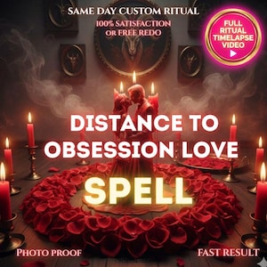 May include: A ritual display featuring a couple figurine surrounded by a circle of red rose petals and lit red candles. Text reads: SAME DAY CUSTOM RITUAL, 100% SATISFACTION OR FREE REDO, FULL RITUAL TIMELAPSE VIDEO, DISTANCE TO OBSESSION LOVE SPELL, PHOTO PROOF, FAST RESULT.
