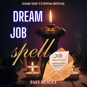 May include: A black torso-shaped candle with a lit wick, surrounded by small tea light candles and black roses. An envelope containing a paper with the word JOB is in the foreground. Text reads: SAME DAY CUSTOM RITUAL, DREAM JOB spell, FAST RESULT.