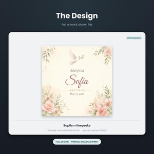 May include: A square baptism keepsake featuring a watercolor illustration of a white dove and pink flowers. The text reads child of God, Sofia, BAPTIZED, and May 17, 2026. The design is printed on a plexi print with a cream background.