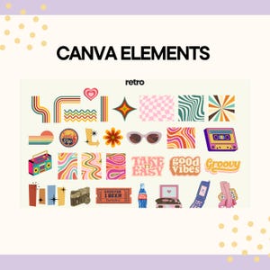 May include: A collection of retro-themed Canva elements in various shapes and colors. Includes a boombox, sunglasses, cassette tape, and text that reads "CANVA ELEMENTS", "retro", "Take it easy", "good vibes", and "Groovy".