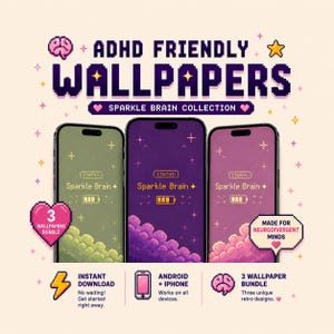 May include: A bundle of ADHD-friendly wallpapers with three retro designs. The image displays three smartphones with screens in shades of green, purple, and pink, each showing a "Sparkle Brain" design. Includes the text "Instant Download" and "Android + iPhone."