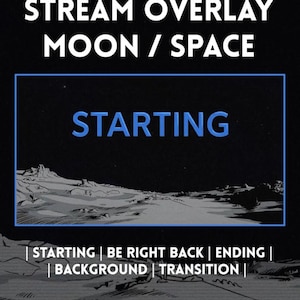 Peut inclure: Un graphique de superposition de flux numérique sur le thème de la lune et de l'espace. Le texte indique STREAM OVERLAY MOON / SPACE, STARTING, et une liste d'options : STARTING | BE RIGHT BACK | ENDING | BACKGROUND | TRANSITION. Paysage lunaire.