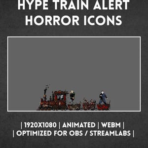 Peut inclure: Un graphique numérique intitulé HYPE TRAIN ALERT HORROR ICONS montrant un train à vapeur rouge foncé avec des crânes et des personnages d'horreur dans les wagons. Sous le cadre, le texte indique 1920X1080 | ANIMATED | WEBM | OPTIMIZED FOR OBS / STREAMLABS.