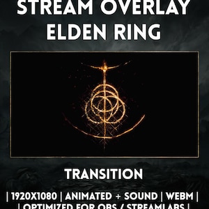 Puede incluir: Gráfico digital para una superposición de transmisión, con el texto "STREAM OVERLAY ELDEN RING" en blanco. La superposición incluye un diseño dorado e intrincado sobre un fondo negro, con la palabra "TRANSITION" debajo. Detalles: resolución 1920x1080, animación, sonido y formato WEBM.