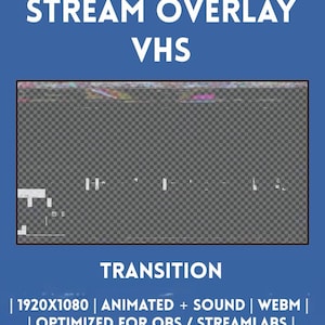 May include: A digital stream overlay transition featuring a VHS glitch effect with a transparent checkerboard background. The text reads STREAM OVERLAY VHS TRANSITION 1920X1080 ANIMATED + SOUND | WEBM | OPTIMIZED FOR OBS / STREAMLABS.