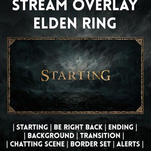 Può includere: Un design di sovrapposizione di streaming digitale per il gioco Elden Ring. Il design presenta il testo "STREAM OVERLAY ELDEN RING" in bianco, con "STARTING" in oro. Il testo aggiuntivo include opzioni per "STARTING", "BE RIGHT BACK", "ENDING", "BACKGROUND", "TRANSITION", "CHATTING SCENE", "BORDER SET" e "ALERTS".