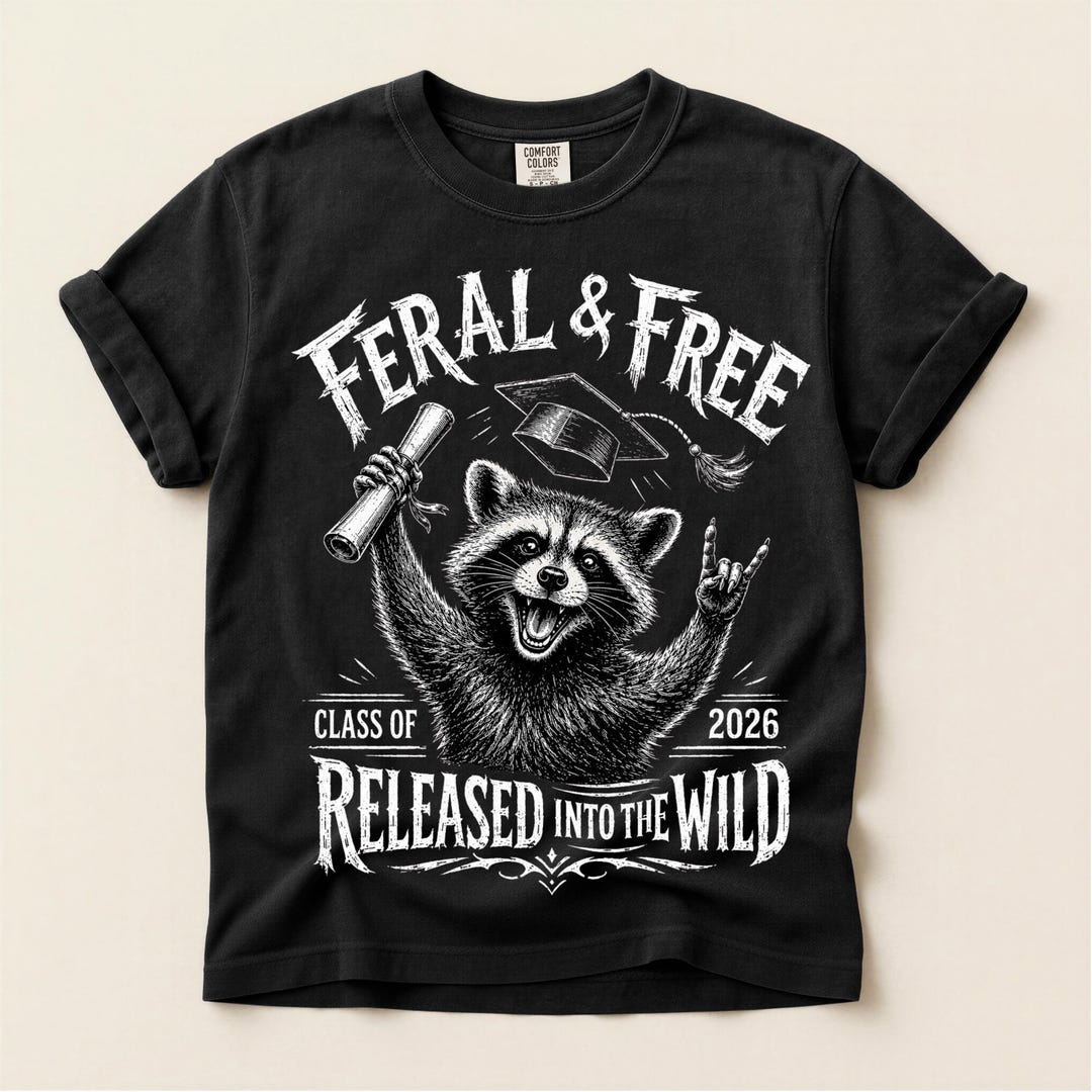 Senior Racoon Feral and Free Graduation Shirt, Senior 2026 Raccoon Tee, Funny ...
