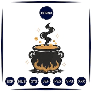 Pode incluir: Um design de bordado apresentando um caldeirão preto com chamas laranja na base, um líquido dourado no interior e vapor preto subindo com brilhos dourados. O texto 11 Sizes e os formatos de arquivo EXP, HUS, DTS, JEF, PES, VP3, XXX aparecem.