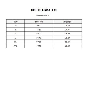 May include: A white background displays a size chart with the text "SIZE INFORMATION" and "Measurements in IN". The chart lists sizes XS to XXL, with bust and length measurements in inches.