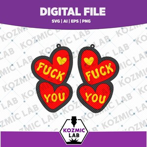 May include: A digital file containing a graphic design of two pairs of stacked red heart shapes with black outlines. Each heart features the yellow text FUCK YOU and a small yellow heart icon. The file formats listed are SVG, AI, EPS, and PNG.