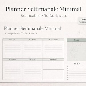 May include: A minimalist weekly planner with the text "Planner Settimanale Minimal" and "Stampabile To Do & Note". The planner has sections for each day of the week, a notes section, and a to-do list. The design is simple and clean.