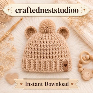 May include: A tan crocheted baby hat with bear ears and a pom-pom on top. The hat has a ribbed brim and a small leather tag with a heart. The image also includes the text "craftedneststudioo" and "Instant Download".