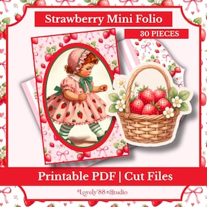 May include: A Strawberry Mini Folio with 30 pieces. The image features a vintage illustration of a child in a strawberry-themed dress, a basket of strawberries, and printable PDF cut files. The design is in red, pink, and green.