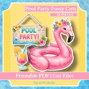 May include: A set of 34 Pool Party Fussy Cuts printable PDF and cut files featuring a wooden sign with the text Pool Party, a pink flamingo pool float wearing a flower crown, and a tropical cocktail with an orange slice and a blue straw.