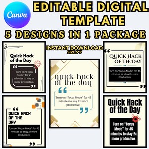 Op de afbeelding: Digitale sjabloon met vijf ontwerpen, met de tekst "Quick Hack of the Day" en instructies om "Focus Mode" 45 minuten te gebruiken om productiever te zijn. Het Canva-logo staat linksboven. De tekst "Editable Digital Template" staat bovenaan.