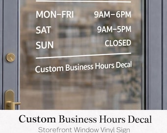 Custom Business Hours Vinyl Decal, Storefront Window Sticker, Shop Sign