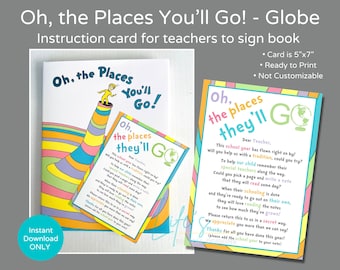 Oh the Places You'll Go Instruction Letter for Teachers to Sign Book Kindergarten End of Year Gift Download and Print Not Customizable Globe