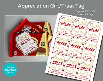 May include: Nine printable gift tags with a red and white chequered pattern and gold text that reads "You Deserve a Break Thank You for all that you do each day!" The tags are 2.5 inches by 3.5 inches.