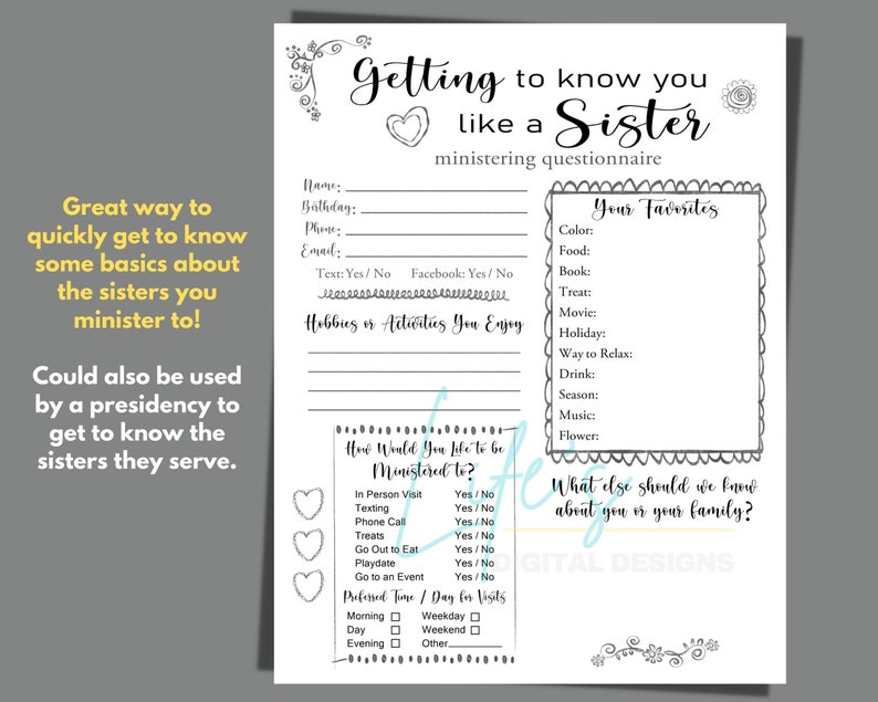 May include: A printable questionnaire titled "Getting to know you like a Sister" with a heart and floral design. The questionnaire includes sections for personal information, hobbies, favorite things, and how the person would like to be ministered to.