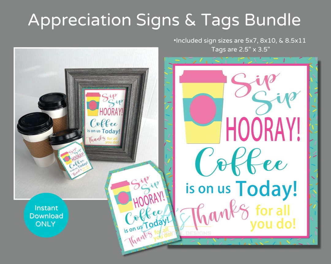 Teacher Appreciation Week Sip Sip Hooray Sign and Tag Bundle to ...