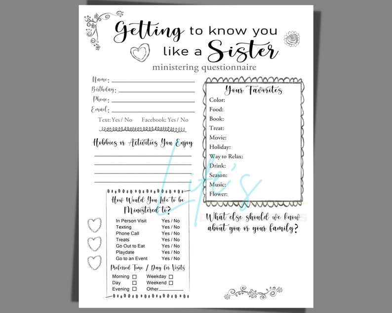 May include: A printable questionnaire titled "Getting to know you like a sister" with sections for personal information, hobbies, favorite things, and how the person would like to be ministered to. The questionnaire is designed for getting to know someone better.