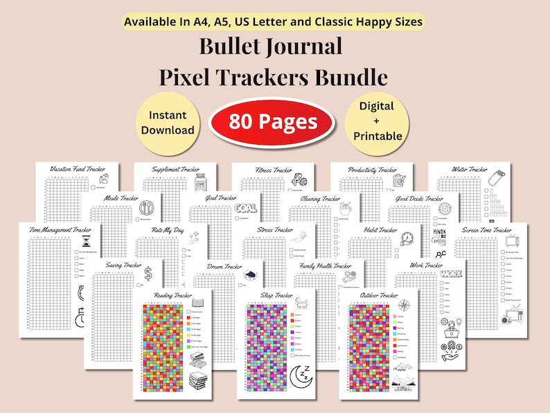 May include: A bundle of 80 bullet journal pixel tracker pages featuring various themes like vacation, fitness, and sleep. The pages include grids, checkboxes, and icons. Text includes "Bullet Journal Pixel Trackers Bundle" and "Available In A4, A5, US Letter and Classic Happy Sizes".