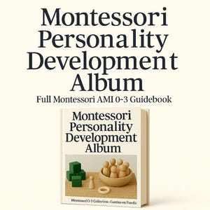 Puede incluir: Un libro titulado "Montessori Personality Development Album" con el texto "Full Montessori AMI 0-3 Guidebook". La portada muestra juguetes de madera, incluyendo bloques verdes, figuras de madera en un cuenco y un anillo. Parte de la colección MontessoriO 3.