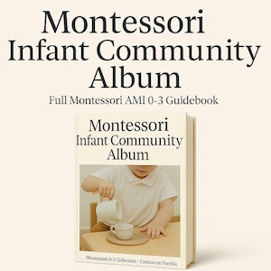 Montessori Comunidad Infantil Album – Toddler Development and Independence Guide Spanish version - Guide for Infant Independence 0-3 PDF