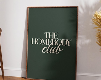Impression d'art mural Homebody Club, affiche citation confortable vert foncé, décoration de chambre à coucher, salon, sans cadre