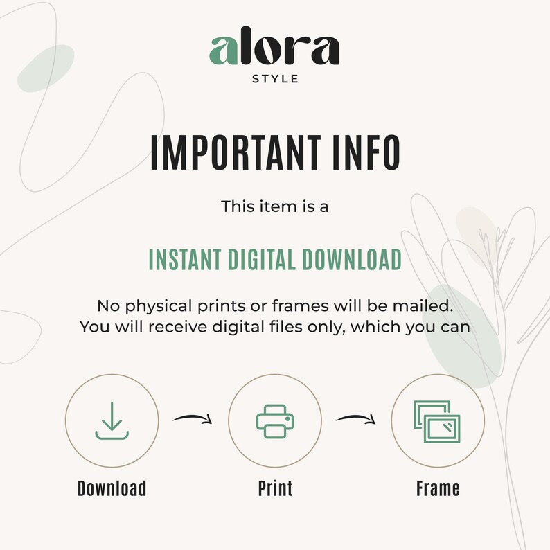 Puede incluir: Gr&aacute;fico color crema con el texto "alora STYLE" y "IMPORTANT INFO". Indica que el art&iacute;culo es una "DESCARGA DIGITAL INSTANT&Aacute;NEA". Incluye iconos para descargar, imprimir y enmarcar. La imagen tiene un dise&ntilde;o minimalista con acentos verdes y beige.